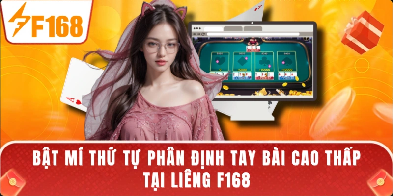 Bật mí thứ tự phân định tay bài cao thấp tại Liêng F168