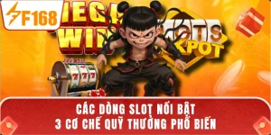 Các Dòng Slot Nổi Bật - 3 Cơ Chế Quỹ Thưởng Phổ Biến