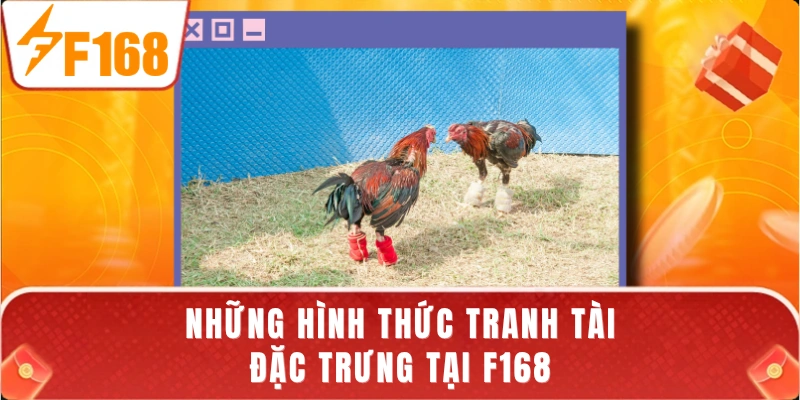 Những hình thức tranh tài đặc trưng tại F168