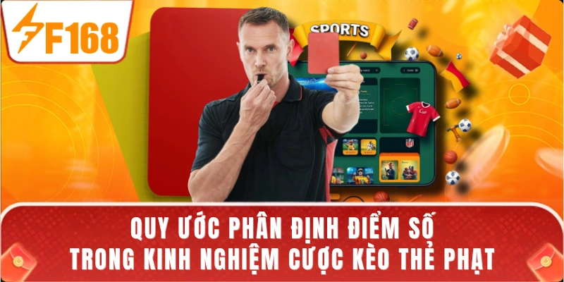 Quy ước phân định điểm số trong kinh nghiệm cược kèo thẻ phạt